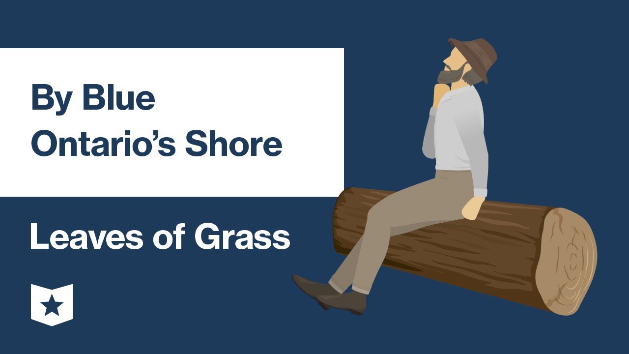 Leaves of Grass by Walt Whitman | By Blue Ontario's Shore