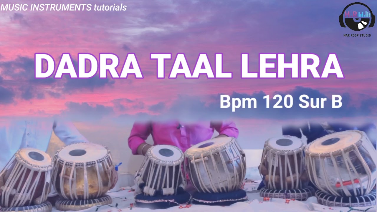 DADRA TAAL LEHRA BPM 120 sur B #lehra#dadrataal#2021