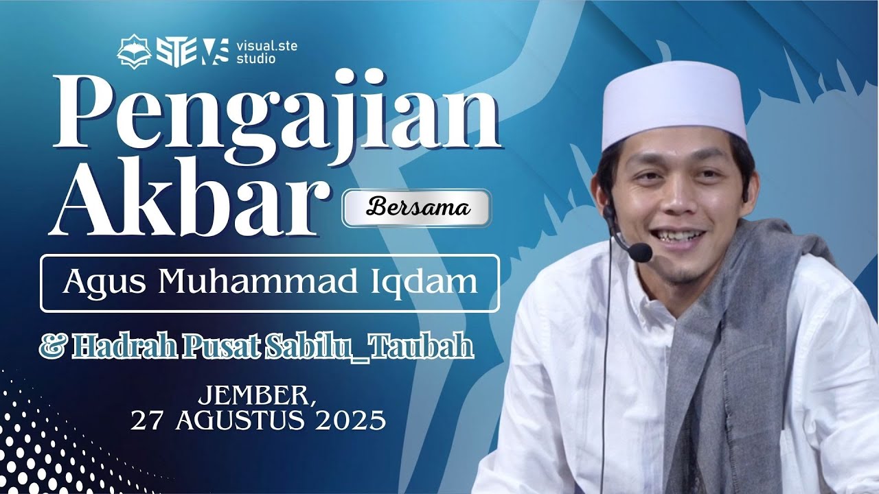[LIVE] PENGAJIAN UMUM GUS H.M. IQDAM DAN HADROH PUSAT SABILU_TAUBAH DI JEMBER (27 AGUSTUS 2025 )