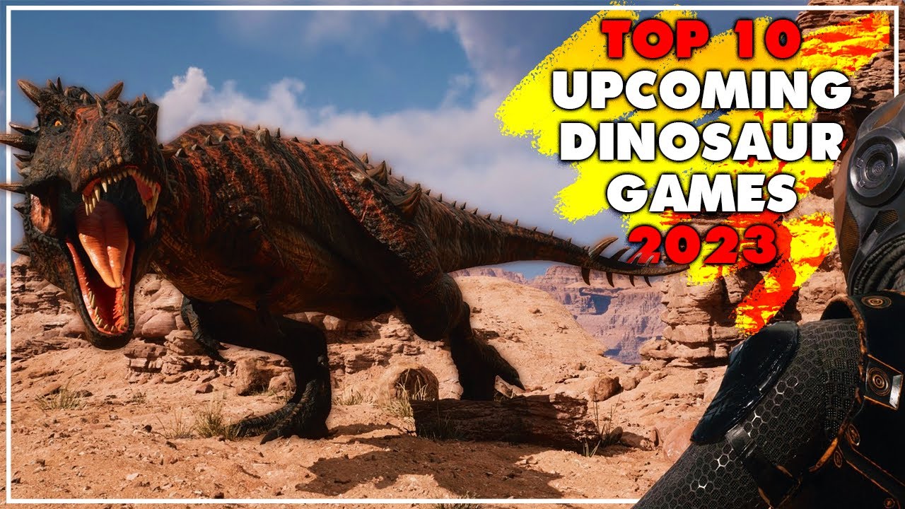 Top 10 UPCOMING Dinosaur Games of 2023!