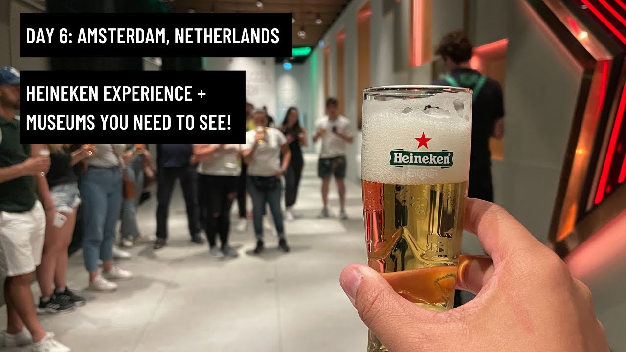 Drinking Beer at the Heineken Experience + More Art Galleries! (Day 6: Amsterdam)
