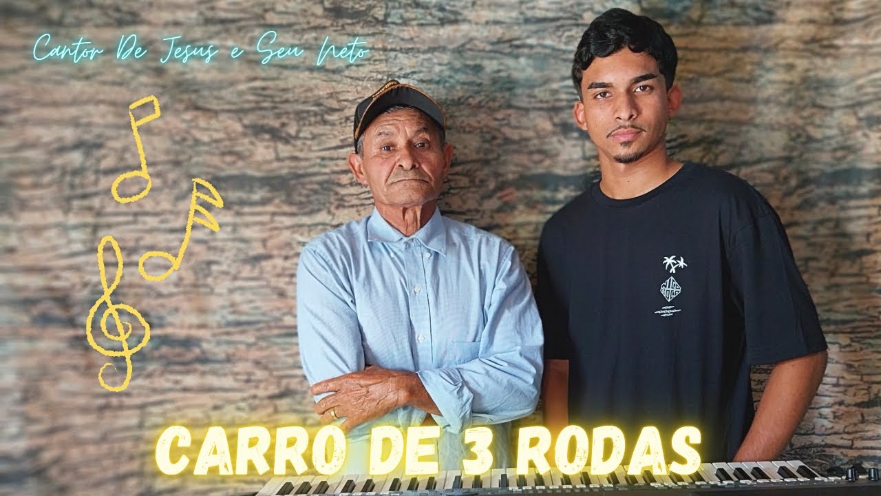 Carro de 3 rodas 🎶 (Cantor De Jesus e Seu Neto)