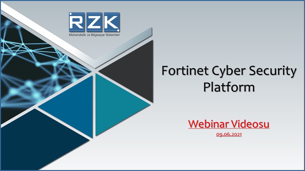 Fortinet Cyber Security Platform (Webinar Videosu)