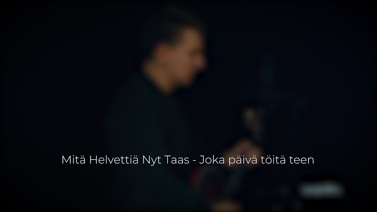 Mitä Helvettiä Nyt Taas - Joka päivä töitä teen (Cover)