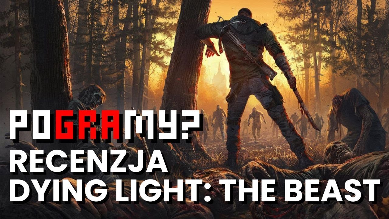 Dying Light: The Beast &ndash; recenzja gry od polskiego studia | Pogramy