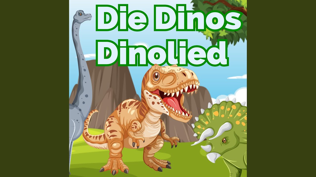 Die Dinos (Dinolied)