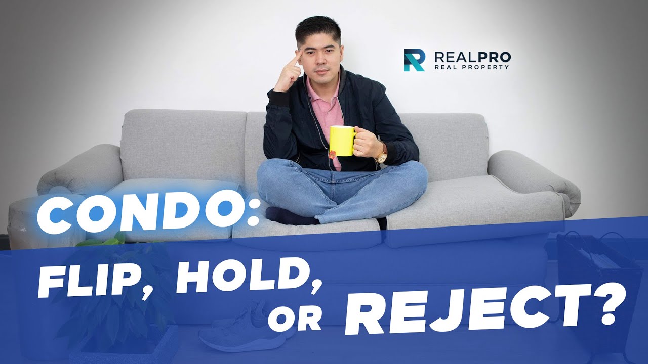FLIP, HOLD, OR REJECT YOUR CONDOMINIUM INVESTMENT// QUICK PROPERTY REVIEW