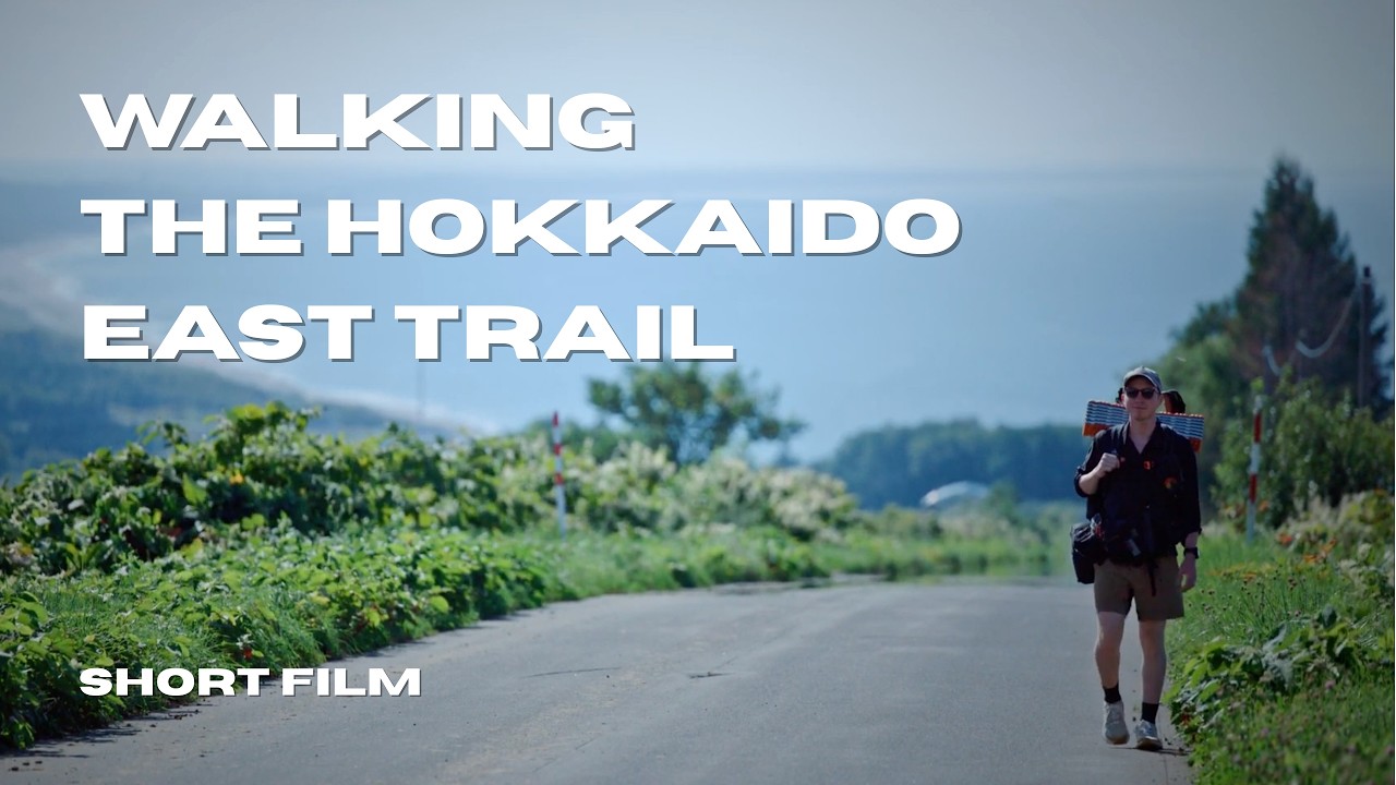Walking the Hokkaido East Trail | Short Film | Eastern Hokkaido, Japan