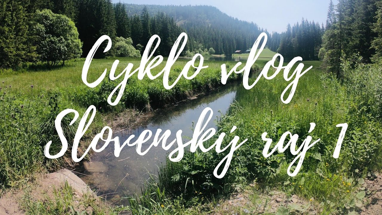 Cyklo vlog - Slovenský raj 1