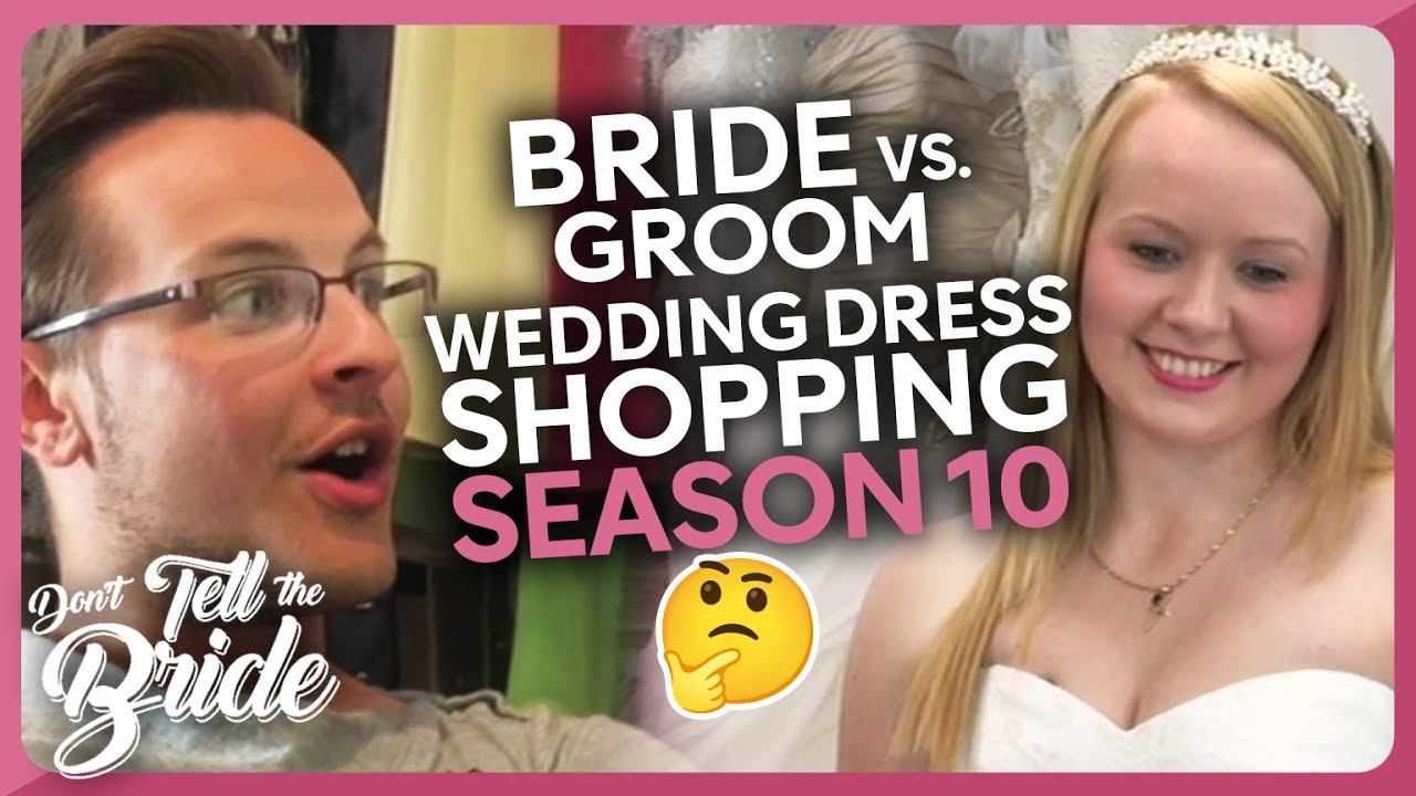 Bride's Dream Dress VS. Groom's Wedding Dress Pick | SEASON 10 | Don't Tell the Bride