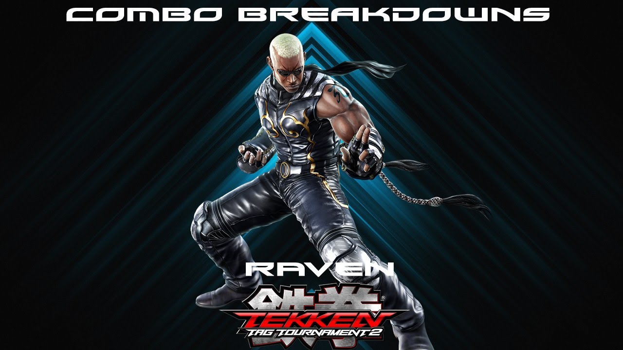 Tekken Tag 2: Raven Combo Breakdowns