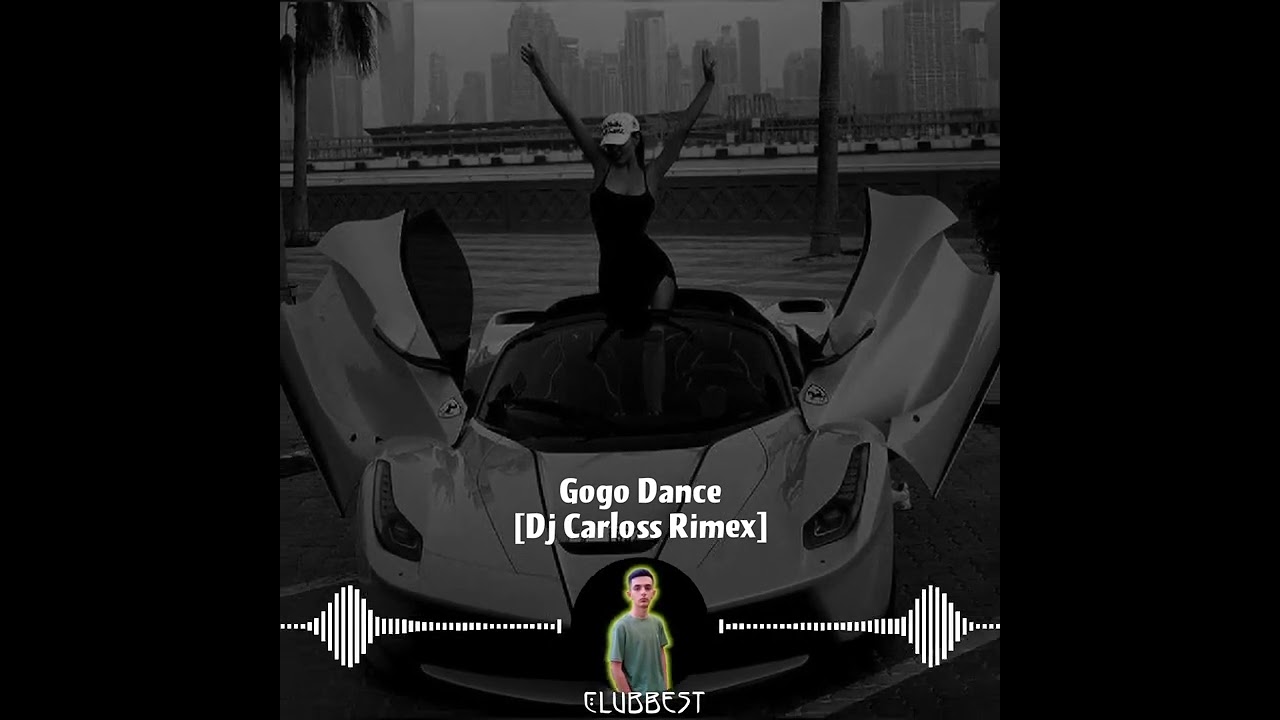 Gogo Dance [Dj Carloss Rimex] ClubBest.mp3