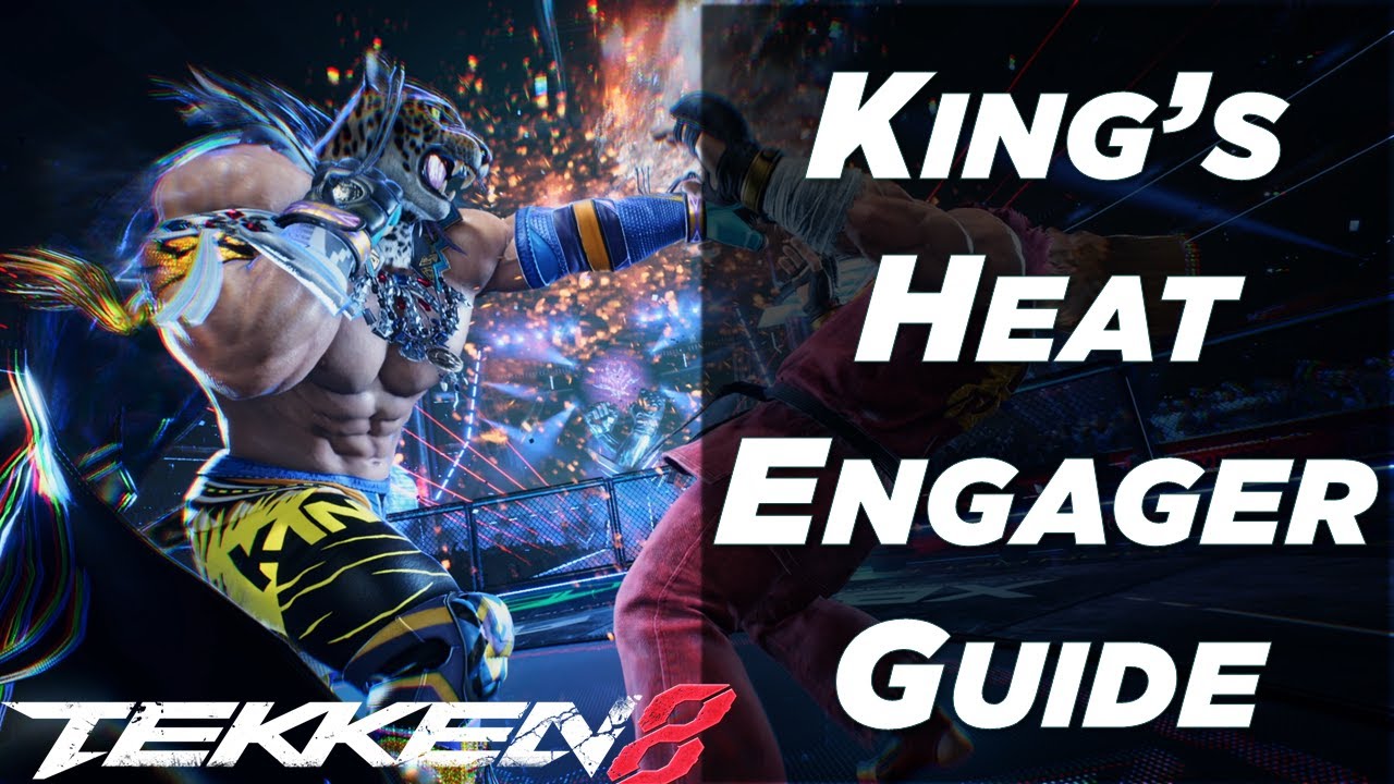 TEKKEN 8 KING GUIDE | Heat Engager Options