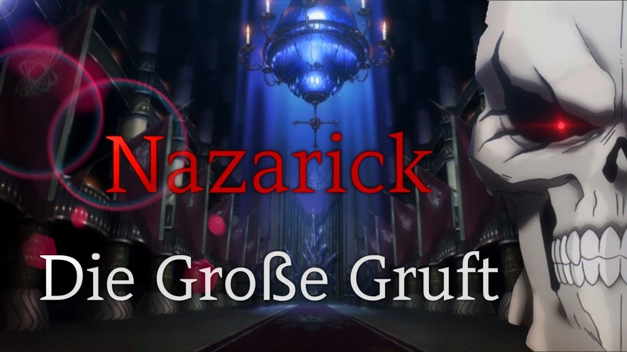 Die Gro&szlig;e Gruft von Nazarick erkl&auml;rt [Overlord Deutsch]