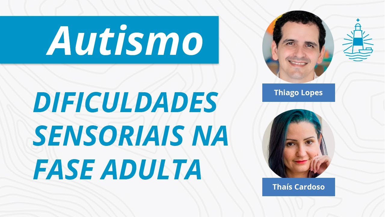 Dificuldades sensoriais na fase adulta - AUTISMO - com Família Tagarela - EP#258