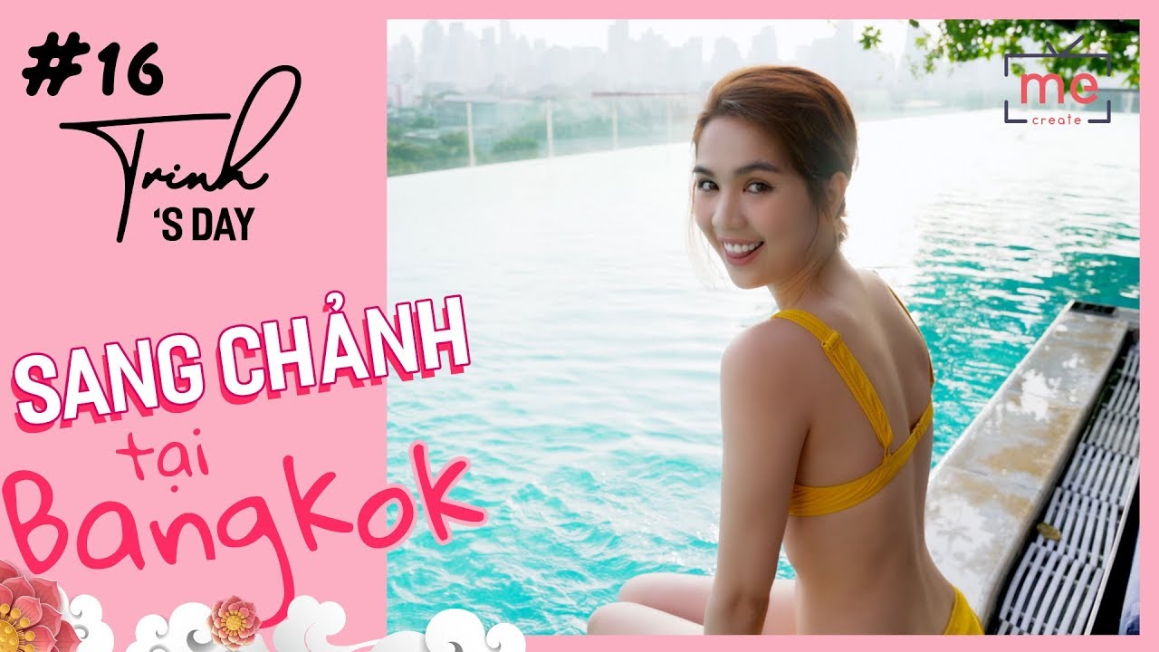 Ngọc Trinh - My Day #16 | 24h Trải Nghiệm Sang Chảnh Tại Bangkok | Thailand Travel