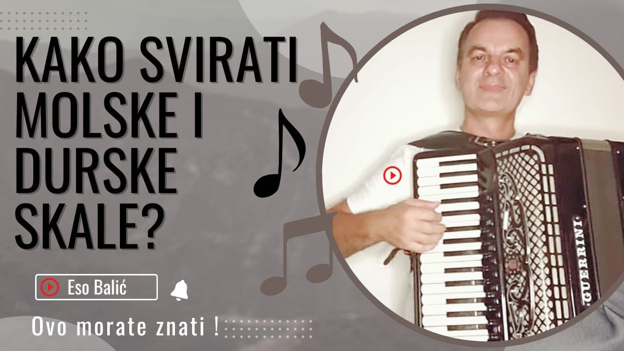 KAKO SVIRATI DURSKE I MOLSKE SKALE -ESO BALIC