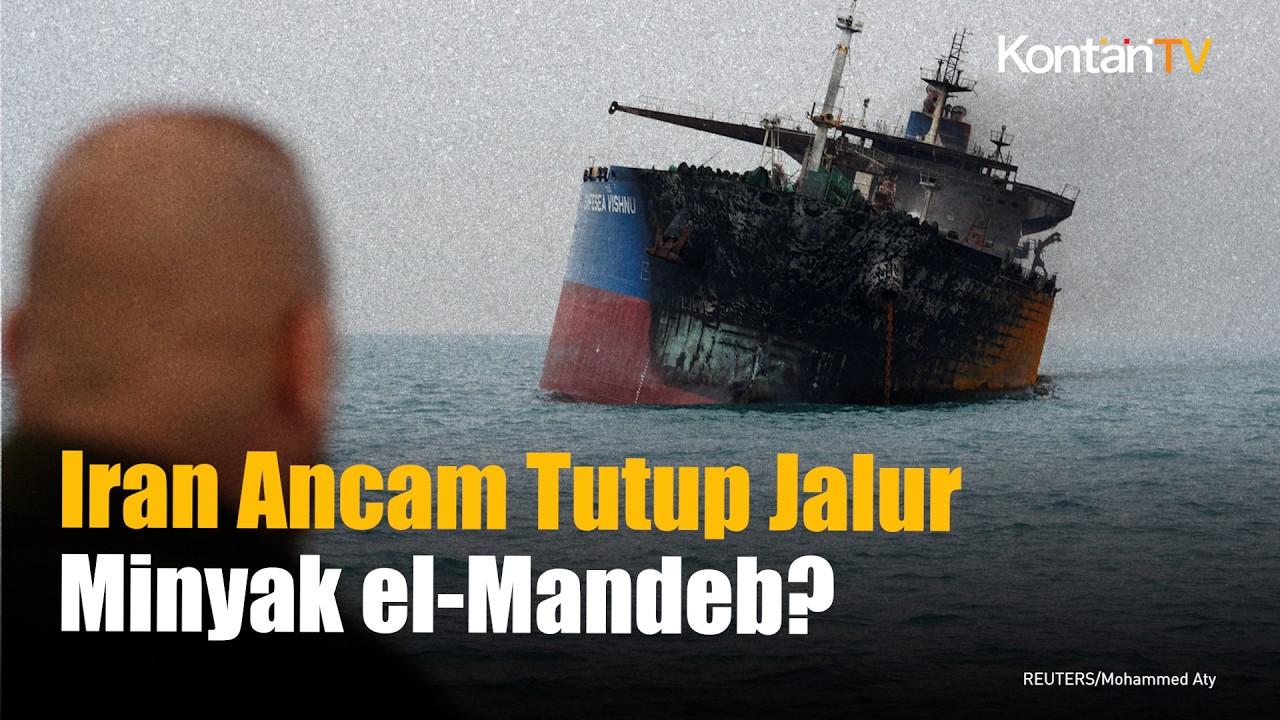 Iran Ancam Tutup Jalur Minyak Dunia Kedua! Bab el-Mandeb Bisa Bernasib Seperti Hormuz