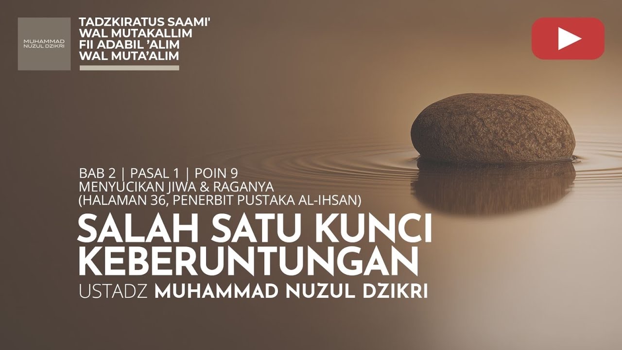 225. SALAH SATU KUNCI KEBERUNTUNGAN | Tadzkiratus saami' | Ustadz Muhammad Nuzul Dzikri
