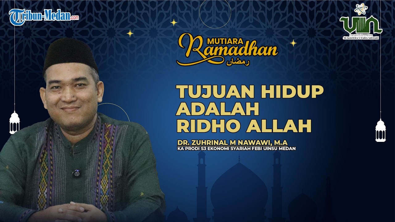 Tujuan Hidup adalah Ridho Allah | MUTIARA RAMADAN