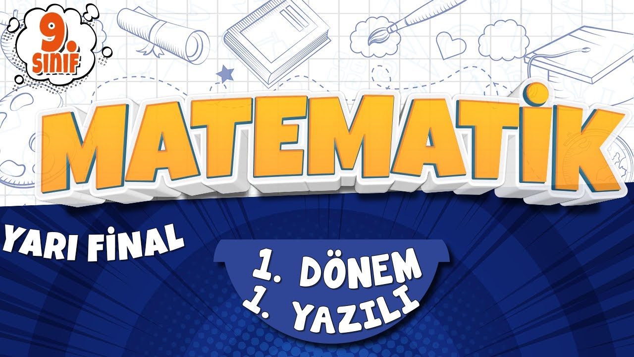 9. SINIF MATEMATİK YAZILI HAZIRLIK | 1. Dönem 1. Yazılı - Yarı Final | 2026