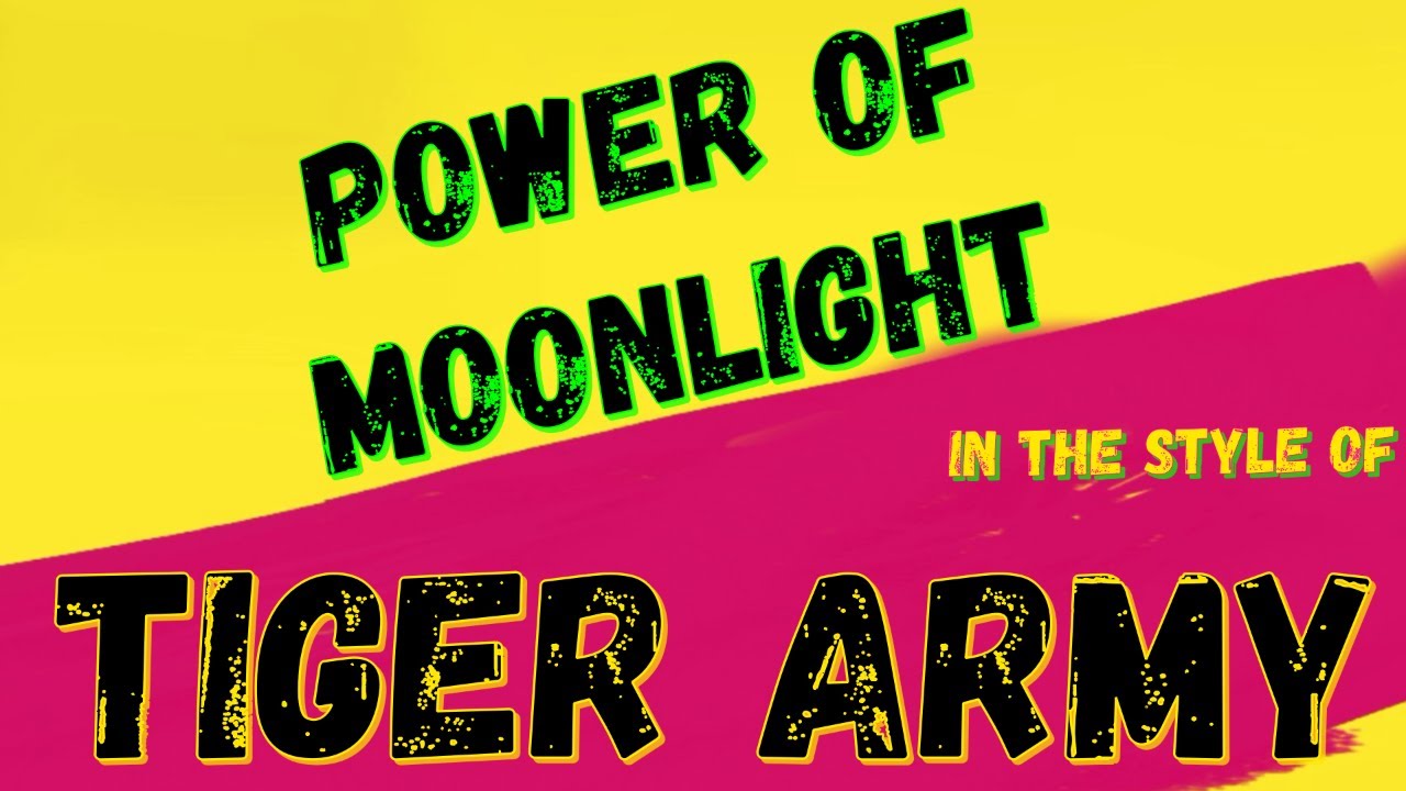 TIGER ARMY ✯ THE POWER OF MOONLIGHT ✯ [KARAOKE VERSION] ✯ INSTRUMENTAL ✯