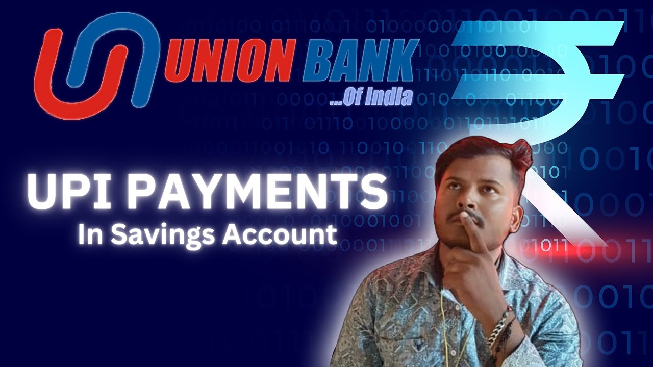 UPI Payments in Savings Account || UNION BANK OF INDIA || Finance Banking || Deepak Mishra ||