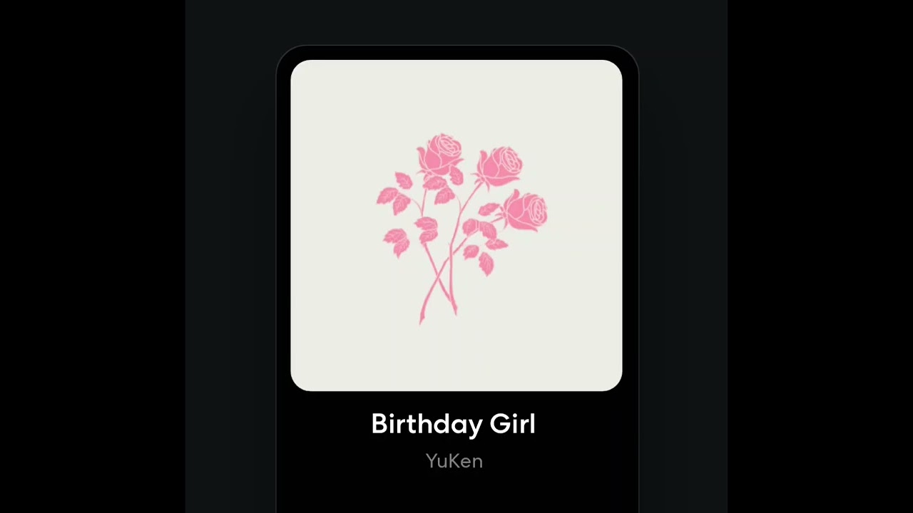 Birthday Girl | Music Produced By Me (YuKen)
