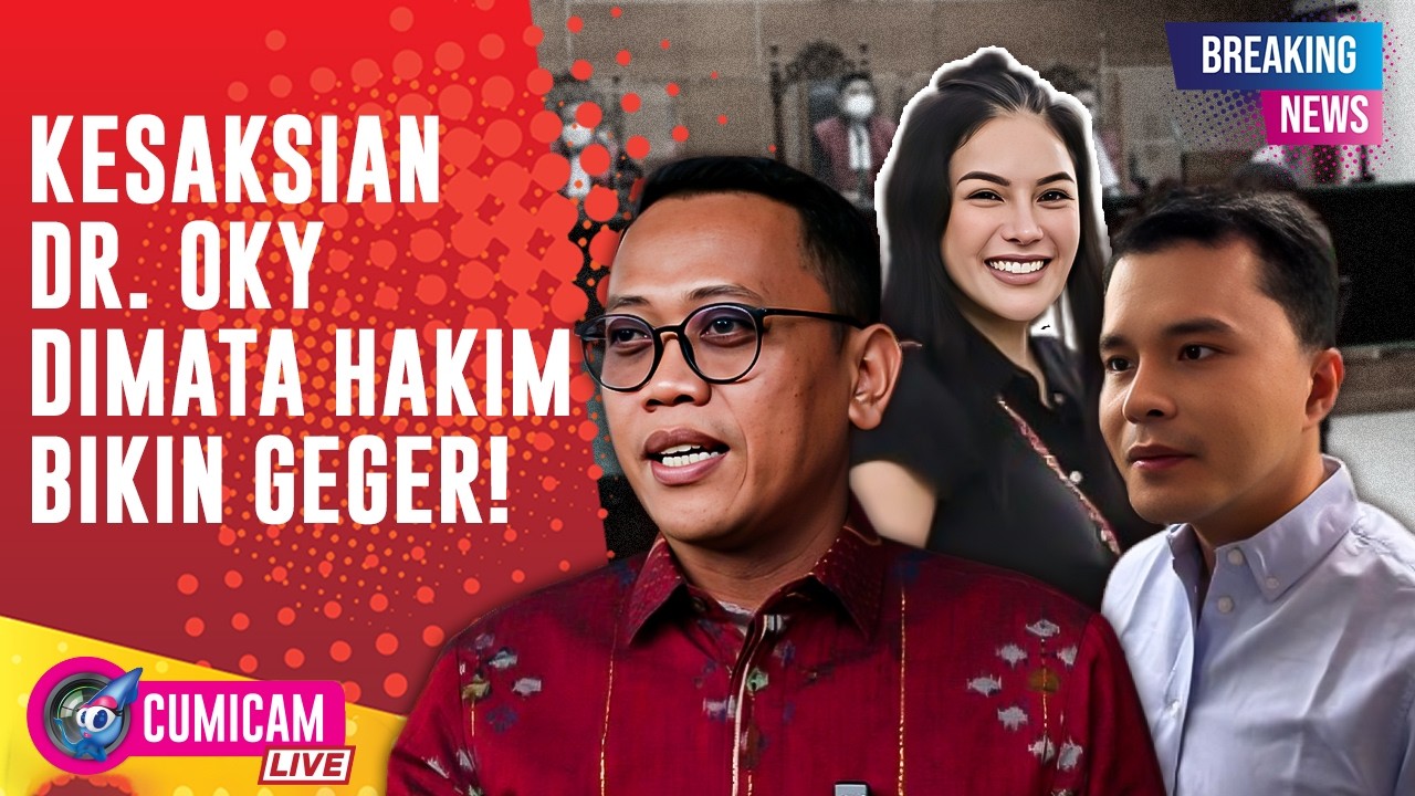 BREAKING NEWS! Hadirnya dr. Oky Pratama di Persidangan Menguntungkan Pihak Nikita Mirzani 