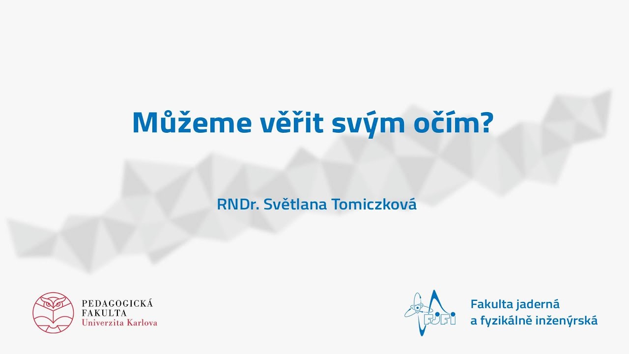 Můžeme věřit svým očím?