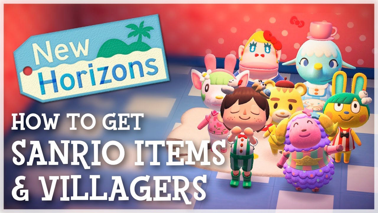 Animal Crossing New Horizons - How To Get SANRIO VILLAGERS & ITEMS (Sanrio Update Details)