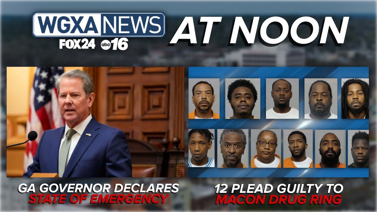 GA Governor declares state of emergency for winter storm; 12 plead guilty to west Macon drug ring