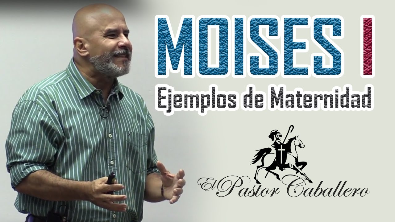 Predicaciones Cristianas - Moisés - Como las madres influyen en la vida de sus hijos