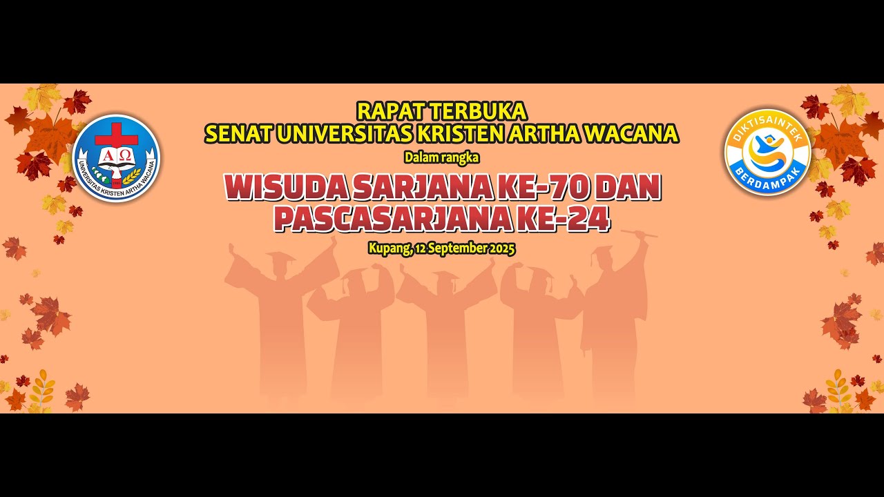 RAPAT TERBUKA SENAT UKAW DALAM RANGKA WISUDA SARJANA Ke-70 & PASCASARJANA Ke-24 UKAW (12/09/2025)