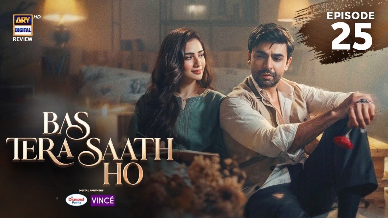 Bas Tera Saath Ho Episode 25 | ENG SUB | 24 July 2026| Farhan Saeed | Sana Javed | ARY Digital Drama