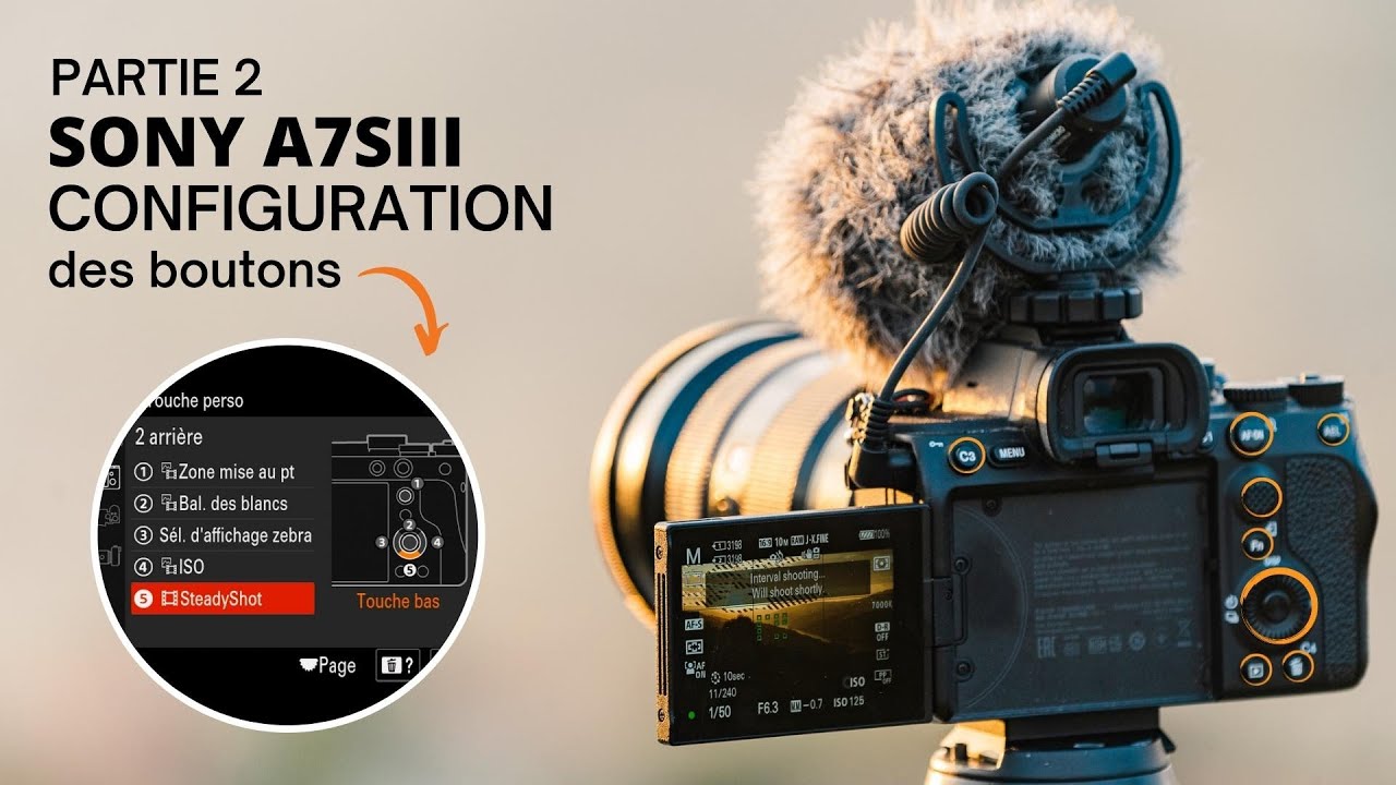 Sony A7SIII : configuration complète (mapping) des boutons! | Partie 2