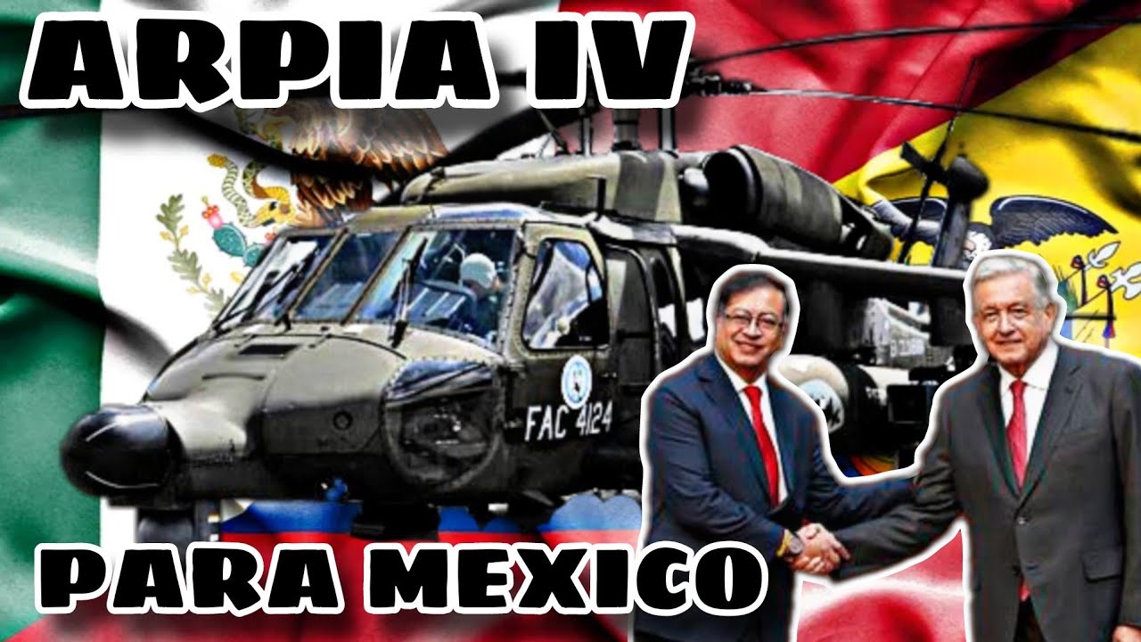 EL ARPIA IV EL HELICÓPTERO DE ATAQUE COLOMBIANO DEFINITIVO Y LA SOLUCIÓN PERFECTA PARA MÉXICO