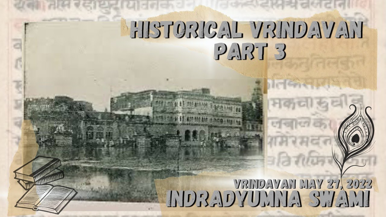 Historical Vrindavan - Part 3