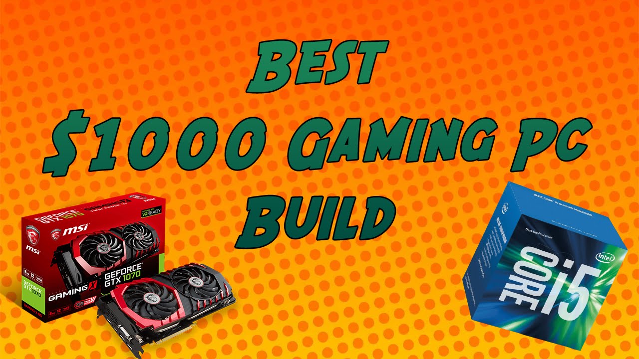 Best 1000 Dollar Gaming PC Build August 2016 - Ultra Settings Beast(Plays Every Game 4k)
