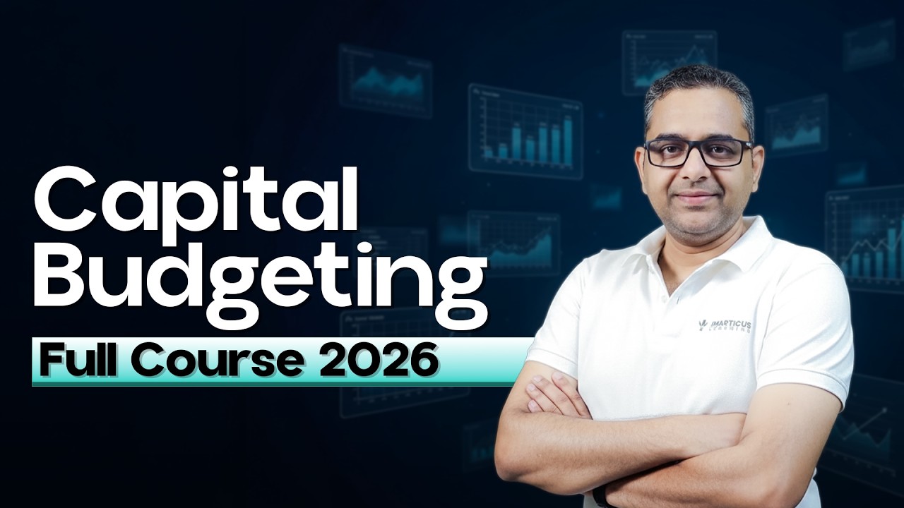 FREE Capital Budgeting Full Course 2026 | NPV, IRR & ARR Explained