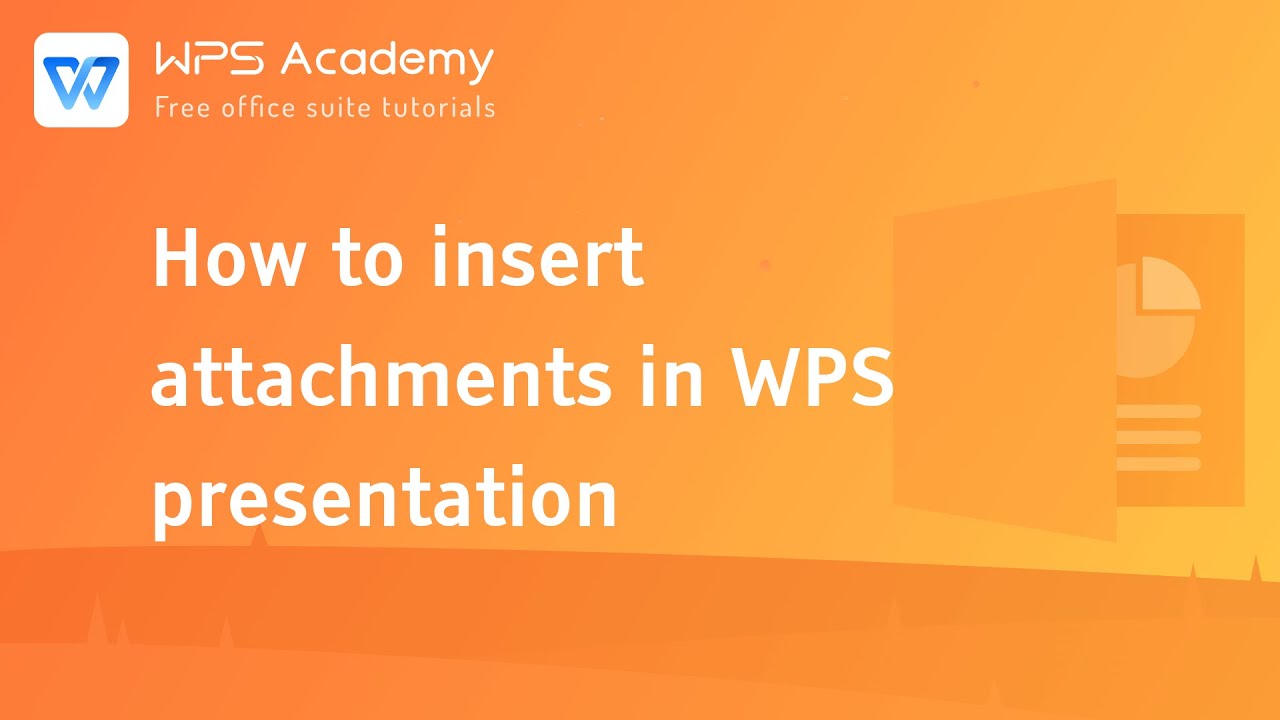 [WPS Academy] 1.2.6 PPT: How to insert attachments in WPS presentation