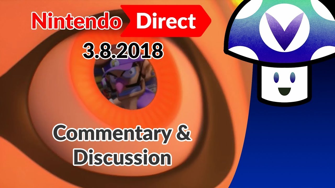 [Vinesauce] Vinny - Nintendo Direct 3.8.2018: Commentary & Discussion