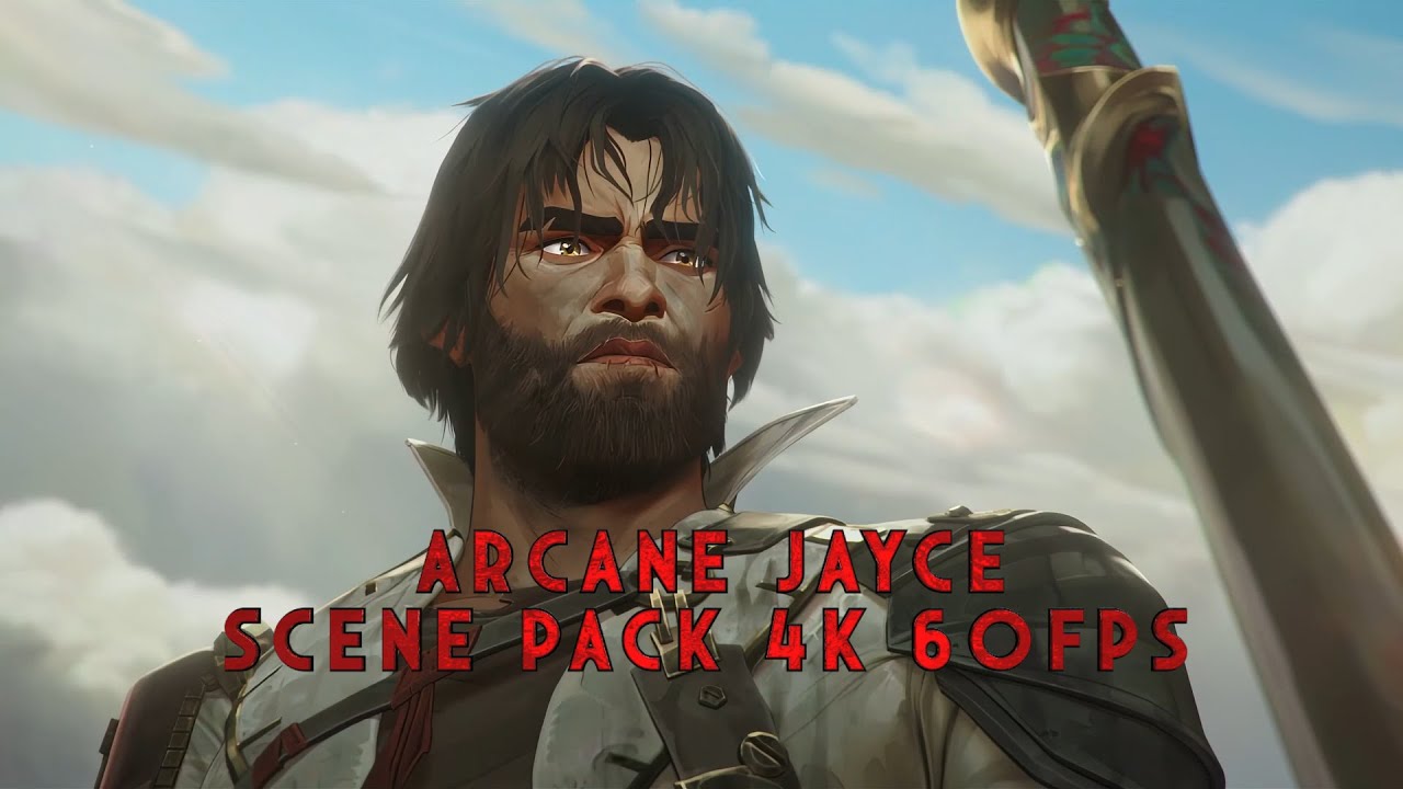 Jayce Scene Pack 4K 60fps