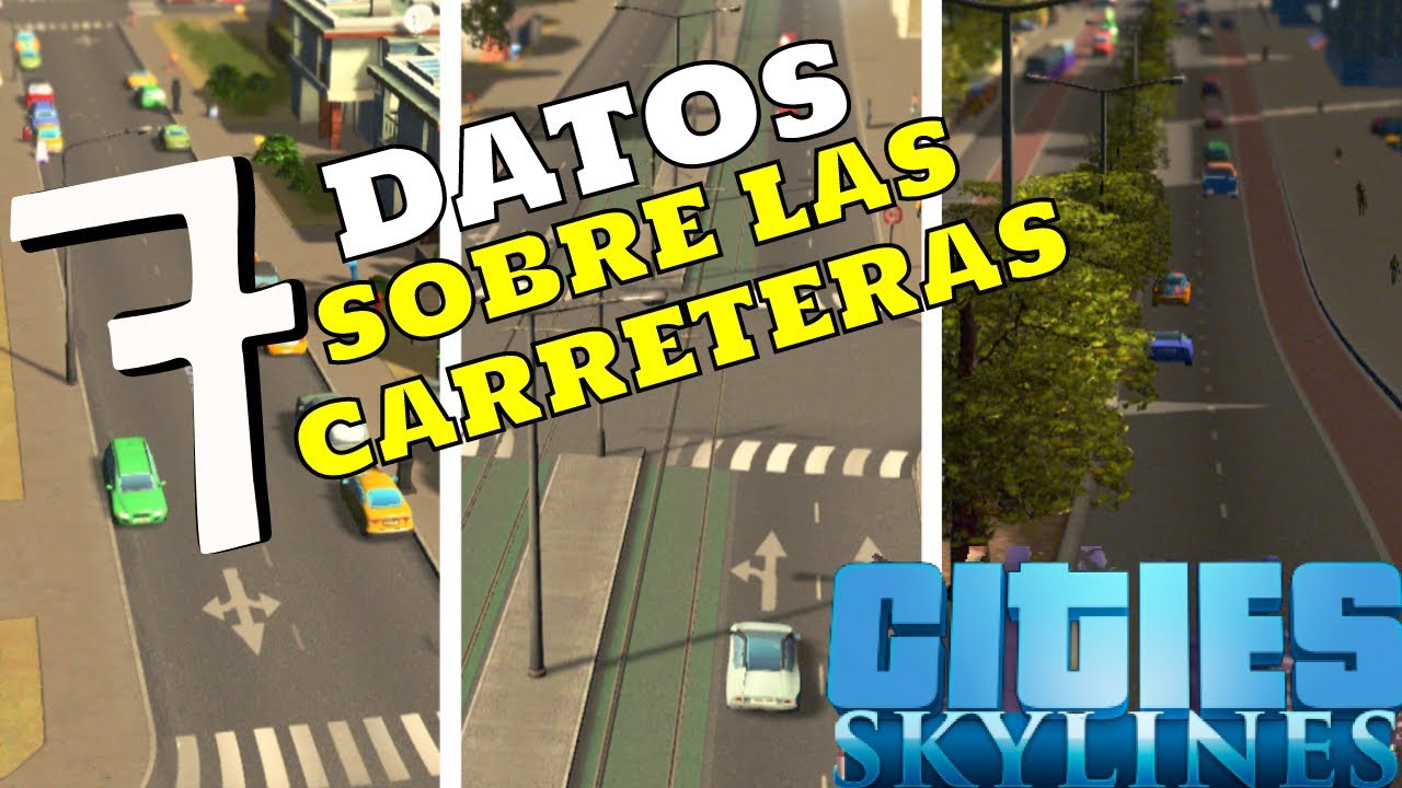 Cities Skylines - 7 DATOS que deberías conocer sobre las CARRETERAS
