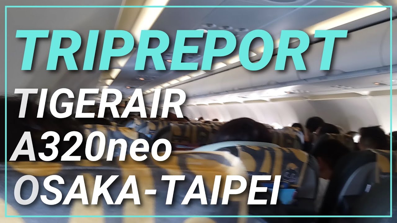TRIPREPORT | Tigerair Taiwan (TIGERLIGHT)| Osaka Kansai - Taipei | A320neo #a320 #tripreport #flight