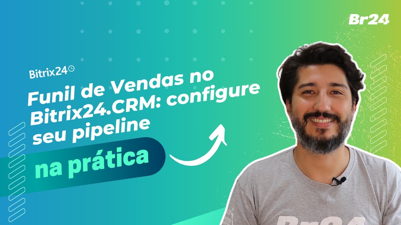 Configure seu funil de vendas do Bitrix24 AGORA e aumente suas conversões