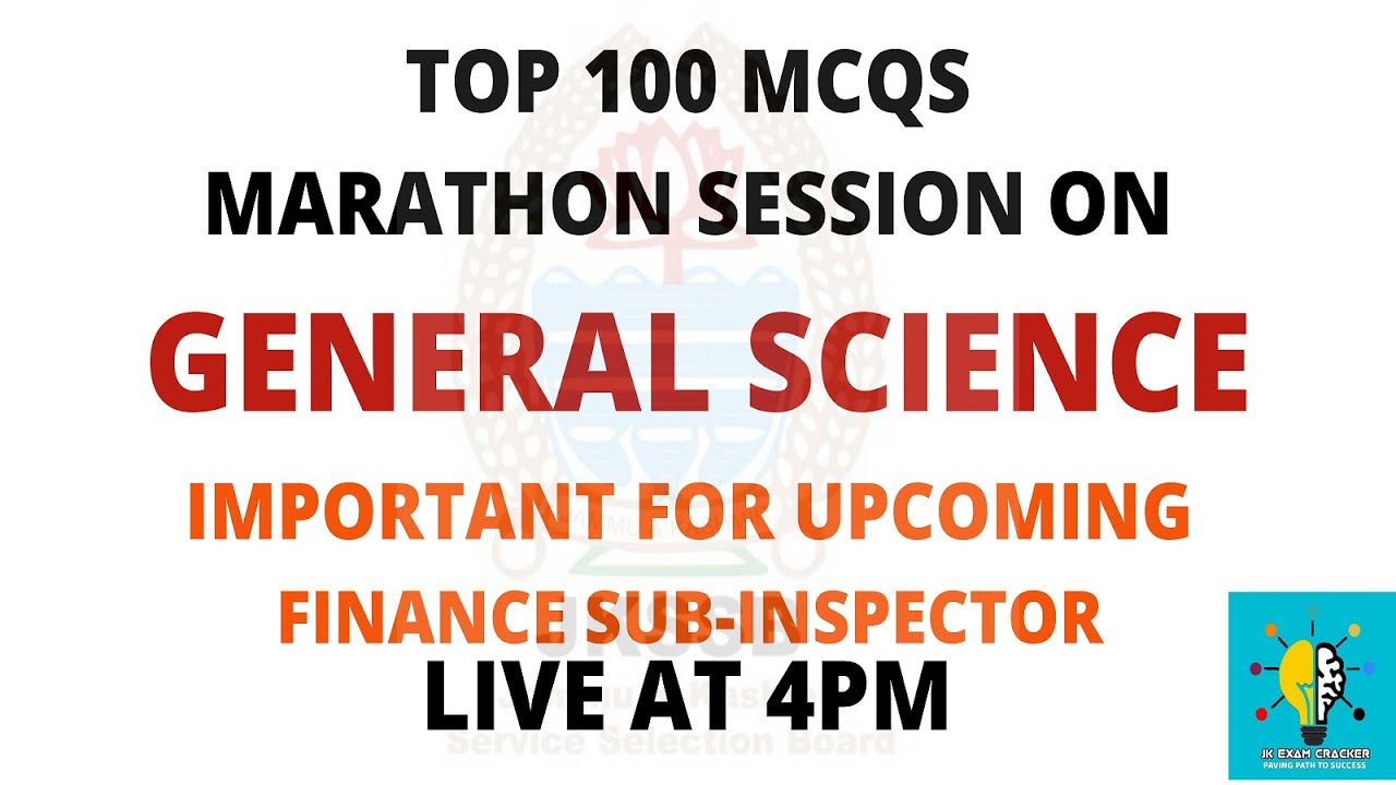 MARATHON SESSION || TOP 100 MCQ's ON GENERAL SCIENCE || FINANCE SUB-INSPECTOR || JKSSB EXAMS