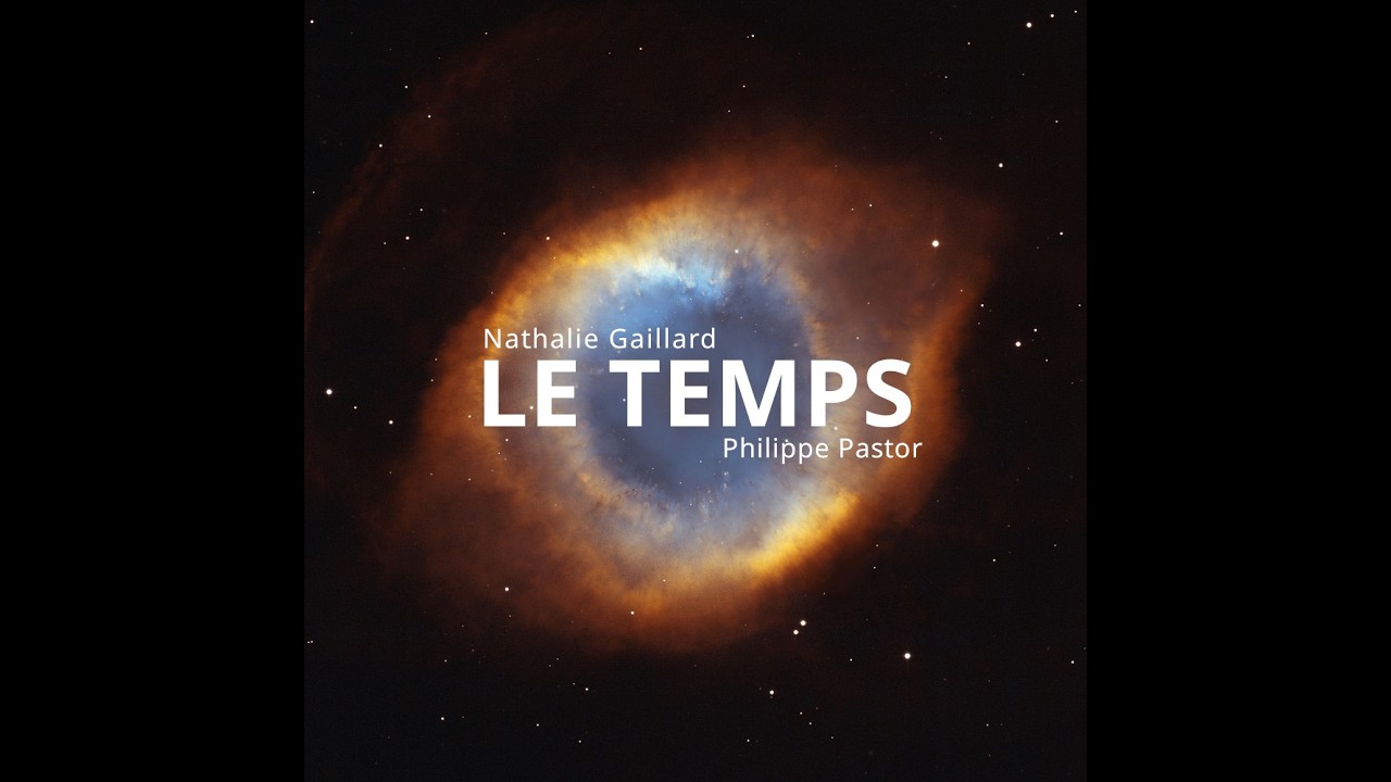 LE TEMPS – Philippe PASTOR - Nathalie GAILLARD | Musique officielle 2026 (Clip HD / Lyrics / Audio)