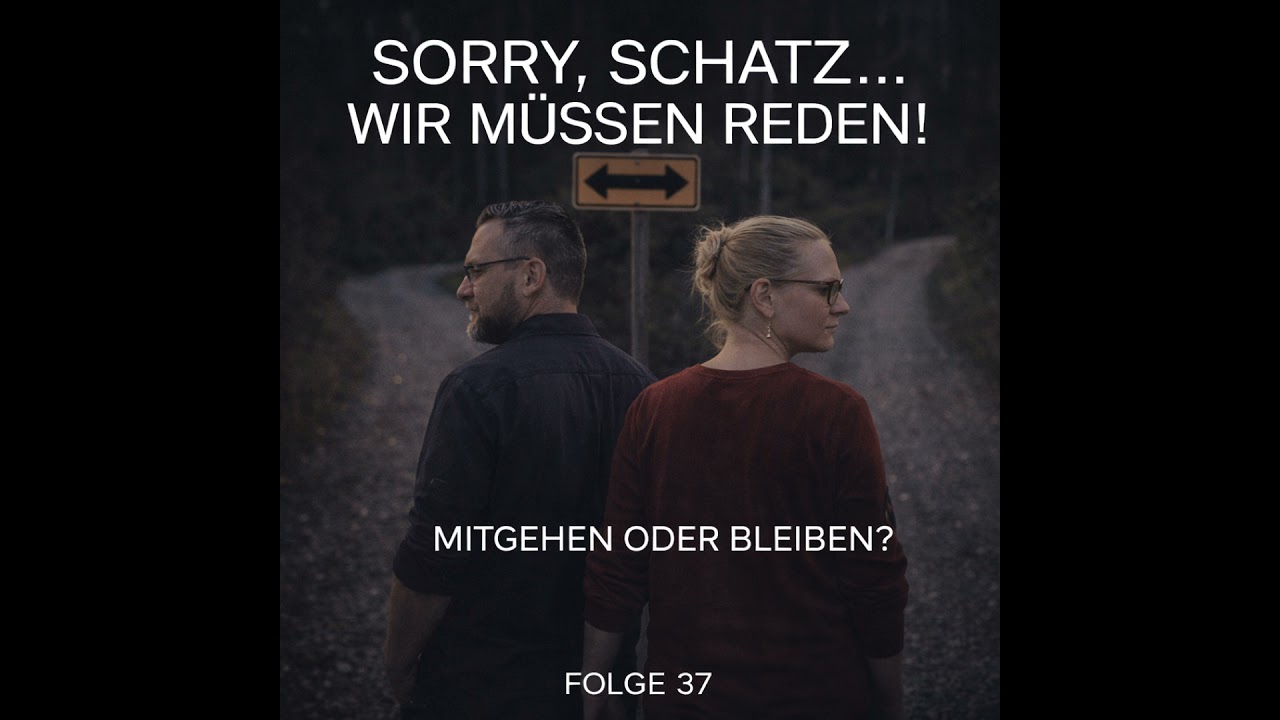 # 37 Mitgehen oder bleiben? Wenn Entwicklung zur Beziehungsprobe wird