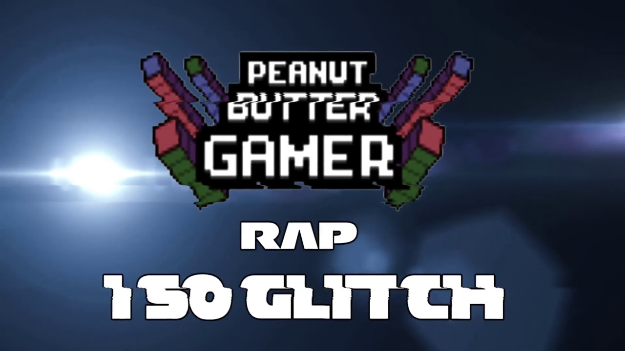 PeanutButterGamer Rap - I So Glitch (PBG Remix)